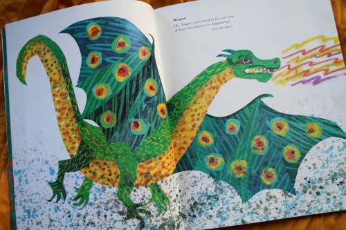From Eric Carl's book, Dragons Dragons & Other Creatures That Never Were